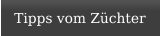 Tipps vom Züchter